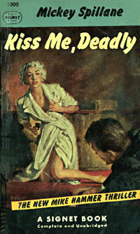 Kiss Me, Deadly, by Mickey Spillane